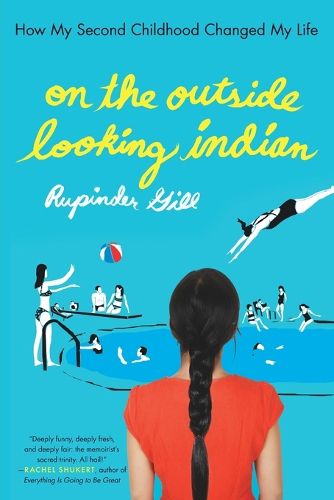 Cover image for On the Outside Looking Indian: How My Second Childhood Changed My Life