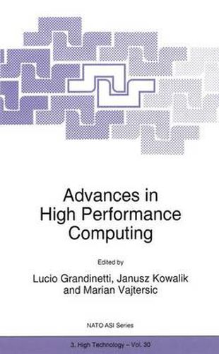 Cover image for Advances in High Performance Computing: Proceedings of the NATO Advanced Research Workshop on High Performance Computing - Technology and Applications, Cetraro, Italy, 24-26 June 1996