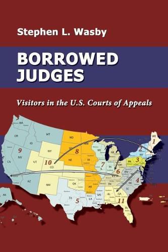 Borrowed Judges: Visitors in the U.S. Courts of Appeals