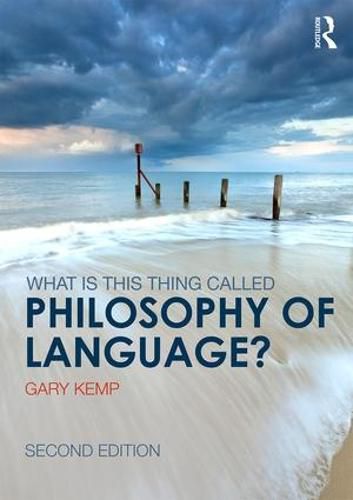 Cover image for What is this thing called Philosophy of Language?