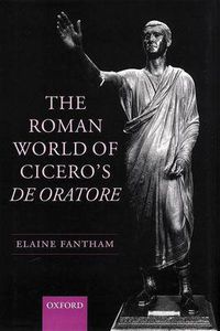 Cover image for The Roman World of Cicero's De Oratore