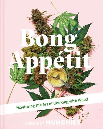 Cover image for Bong Appetit: Mastering the Art of Cooking with Weed