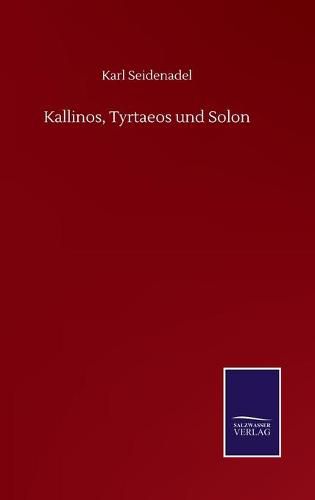 Cover image for Kallinos, Tyrtaeos und Solon