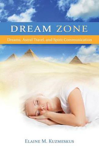 Cover image for Dream Zone: Dreams, Astral Travel, and Spirit Communications