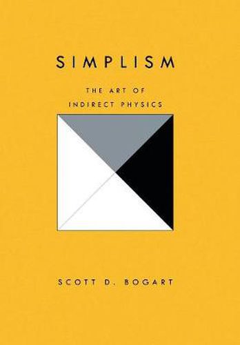 Cover image for Simplism: The Art of Indirect Physics