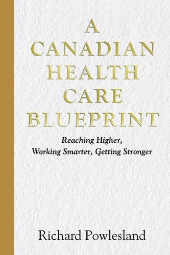 Cover image for Canadian Health Care Blueprint