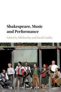 Cover image for Shakespeare, Music and Performance