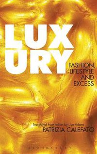 Cover image for Luxury: Fashion, Lifestyle and Excess