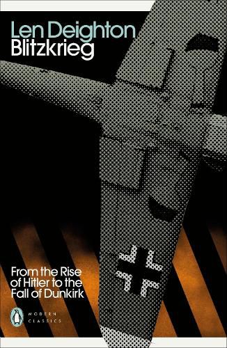 Cover image for Blitzkrieg: From the Rise of Hitler to the Fall of Dunkirk