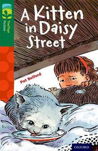 Cover image for Oxford Reading Tree TreeTops Fiction: Level 12 More Pack B: A Kitten in Daisy Street