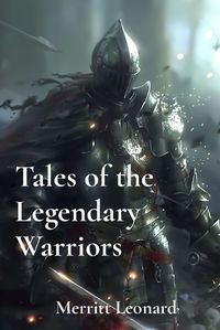 Cover image for Tales of the Legendary Warriors