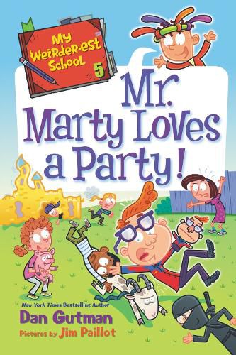 Cover image for My Weirder-est School #5: Mr. Marty Loves a Party!