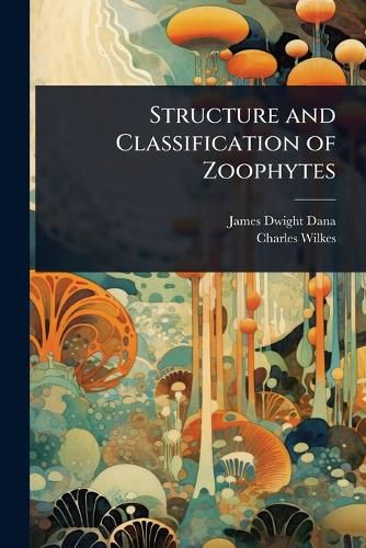 Cover image for Structure and Classification of Zoophytes
