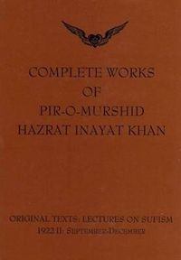 Cover image for Complete Works of Pir-O-Murshid Hazrat Inayat Khan: Lectures on Sufism 1992 II - September to December