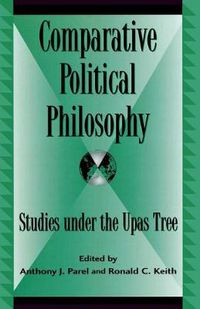 Cover image for Comparative Political Philosophy: Studies under the Upas Tree