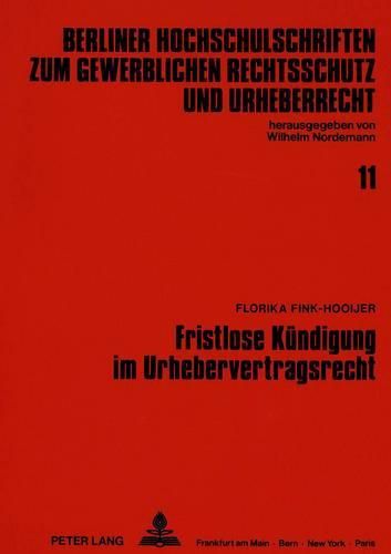 Cover image for Fristlose Kuendigung Im Urhebervertragsrecht: Die Beendigung Von Dauerschuldverhaeltnissen Im Urheberrecht Unter Besonderer Beruecksichtigung Des Kuendigungsrechts