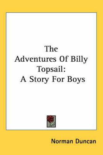 The Adventures of Billy Topsail: A Story for Boys