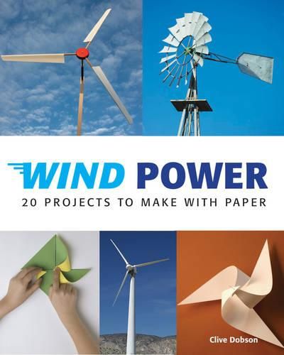 Cover image for Wind Power: 20 Projects to Make with Paper