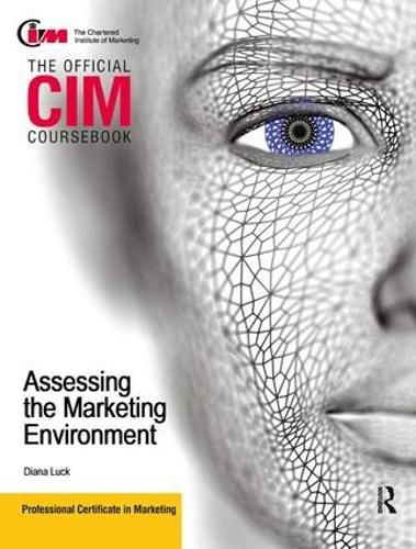 Cover image for CIM Coursebook Assessing the Marketing Environment