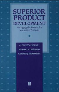 Cover image for Superior Product Development: Managing the Process for Innovative Products