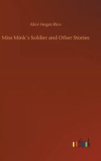 Cover image for Miss Minks Soldier and Other Stories