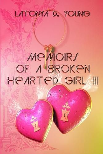 Cover image for Memoirs of a Broken Hearted Girl III