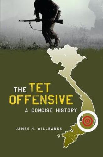 Cover image for The Tet Offensive: A Concise History