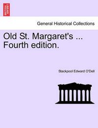 Cover image for Old St. Margaret's ... Fourth Edition.