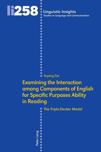 Cover image for Examining the Interaction among Components of English for Specific Purposes Ability in Reading: The Triple-Decker Model