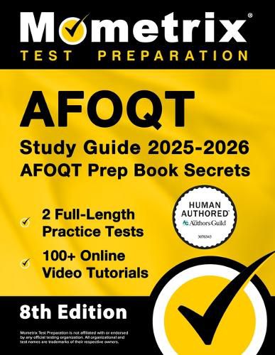 Cover image for Afoqt Study Guide 2025-2026 - 2 Full-Length Practice Tests, 100+ Online Video Tutorials, Afoqt Prep Book Secrets