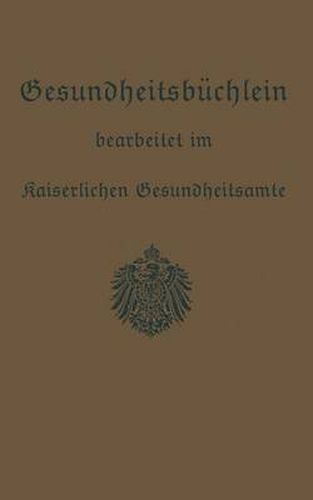 Cover image for Gesundheitsbuchlein: Gemeinfassliche Anleitung Zur Gesundheitspflege