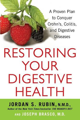 Cover image for Restoring Your Digestive Health: A Proven Plan to Conquer Crohns, Colitis, and Digestive Diseases