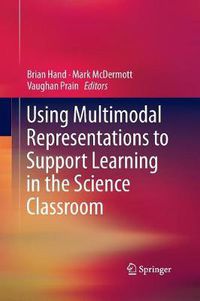 Cover image for Using Multimodal Representations to Support Learning in the Science Classroom