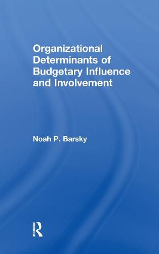 Cover image for Organizational Determinants of Budgetary Influence and Involvement