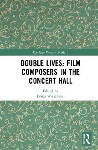 Cover image for Double Lives: Film Composers in the Concert Hall