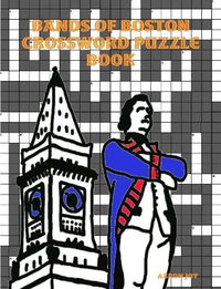 Cover image for Bands of Boston Crossword Puzzle Book