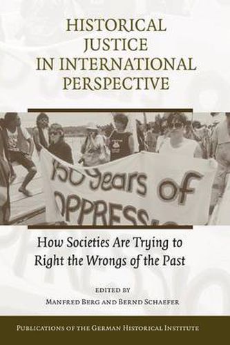 Cover image for Historical Justice in International Perspective: How Societies Are Trying to Right the Wrongs of the Past