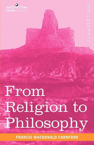 From Religion to Philosophy: A Study in the Origins of Western Speculation