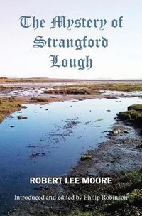 Cover image for The Mystery of Strangford Lough: A Tale of Killinchy and the Ards