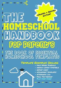 Cover image for The Homeschool Handbook for Parent's: The Book of Essential Homeschool Templates