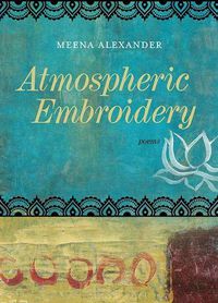 Cover image for Atmospheric Embroidery: Poems