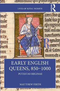 Cover image for Early English Queens, 850-1000