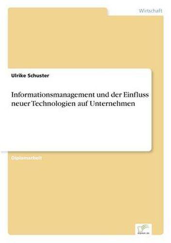 Cover image for Informationsmanagement und der Einfluss neuer Technologien auf Unternehmen