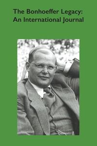 Cover image for The Bonhoeffer Legacy: An International Journal (5.2)