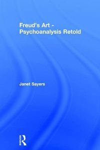 Cover image for Freud's Art - Psychoanalysis Retold