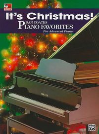 Cover image for It's Christmas!: Dan Coates Piano Favorites for Advanced Piano