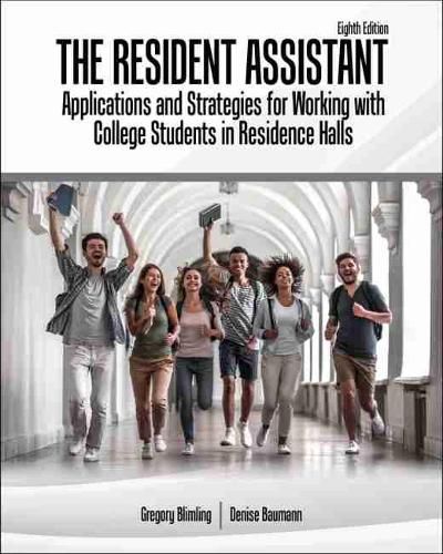 Cover image for The Resident Assistant: Applications and Strategies for Working with College Students in Residence Halls