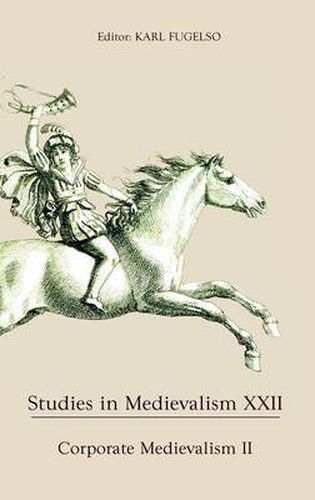 Studies in Medievalism XXII: Corporate Medievalism II