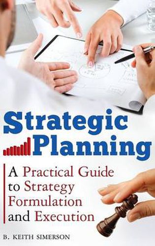 Cover image for Strategic Planning: A Practical Guide to Strategy Formulation and Execution