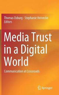 Cover image for Media Trust in a Digital World: Communication at Crossroads